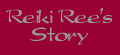 Reiki Ree's Story